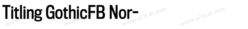 Titling GothicFB Nor字体转换 Titling GothicFB Nor字体转换